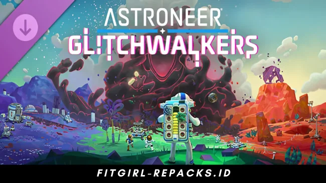 ASTRONEER Glitchwalkers Free Download