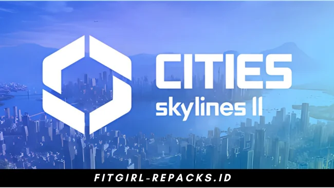 Cities Skylines II Free Download