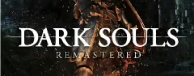 DARK SOULS™: REMASTERED Free Download