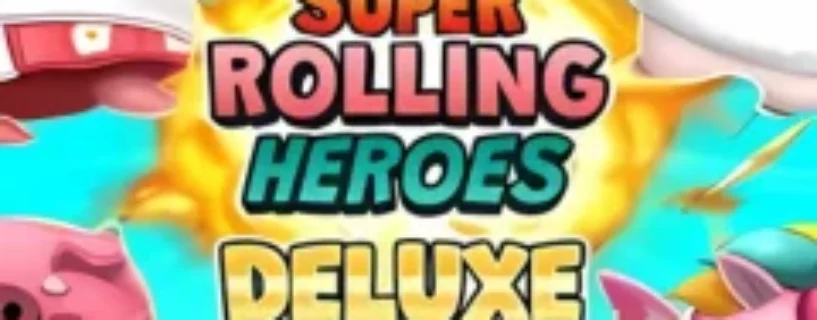 Super Rolling Heroes Deluxe Free Download